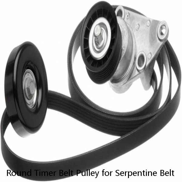 Round Timer Belt Pulley for Serpentine Belt