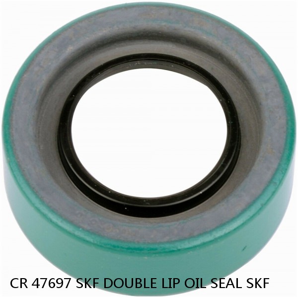 CR 47697 SKF DOUBLE LIP OIL SEAL SKF