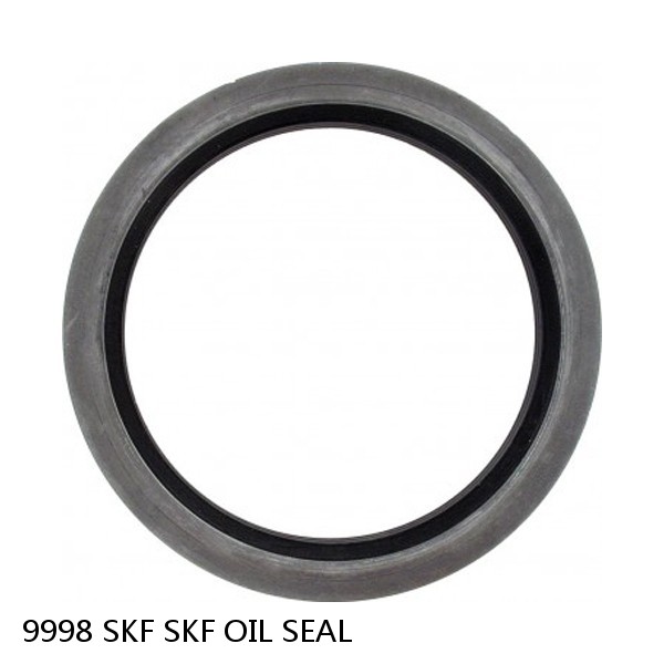 9998 SKF SKF OIL SEAL