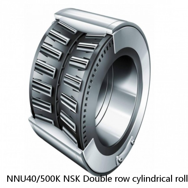 NNU40/500K NSK Double row cylindrical roller bearings #1 small image