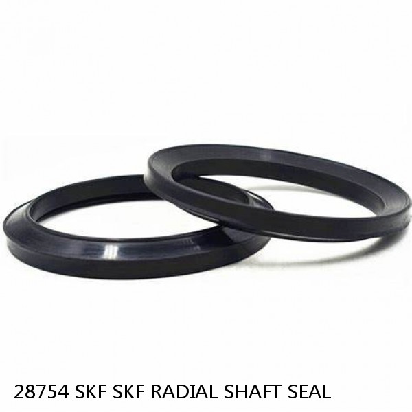 28754 SKF SKF RADIAL SHAFT SEAL